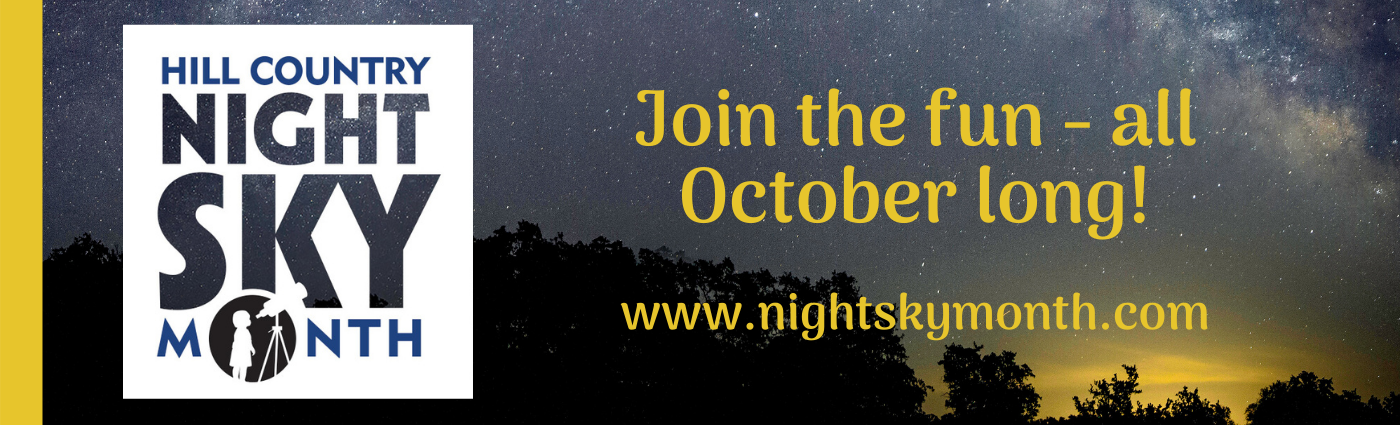 Hill Country Night Sky Month - Join the fun all October long