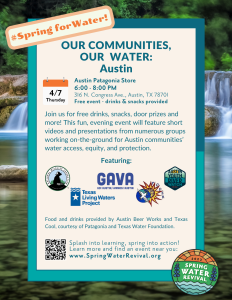 Click to learn more about Our Communities, Our Water: Austin - join us on Thursday, April 7 from 6-8 PM at the Patagonia store in downtown Austin.