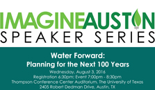 Water Forward: Planning for the Next 100 Years, August 3 in Austin