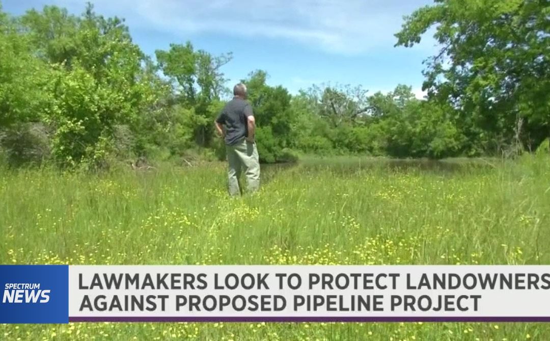 State lawmakers look to protect landowners against proposed pipeline project