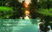 Regional Experts Recommend Ways to Protect the Texas Hill Country While Supporting State Growth